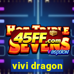 vivi dragon